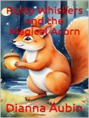 cover image of Rusty Whiskers and the Magical Acorn
